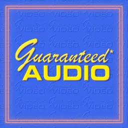 Guaranteed* Audio Podcast artwork