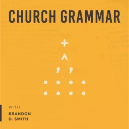 Church Grammar Podcast artwork