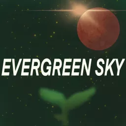 Evergreen Sky Podcast artwork