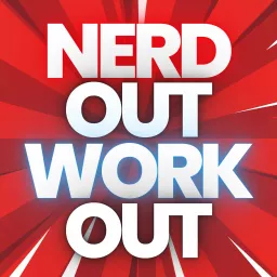 Nerdout & Workout Podcast artwork