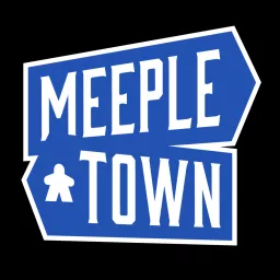 MeepleTown: Board Game Podcast