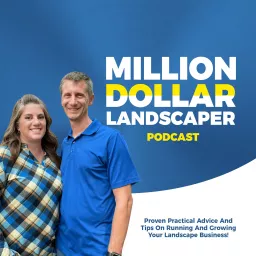 Million Dollar Landscaper Podcast artwork