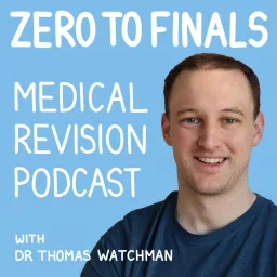 The Zero to Finals Medical Revision Podcast artwork