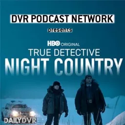 True Detective: Night Country Podcast artwork