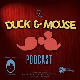 The Duck & Mouse Podcast - Walt Disney World News & Reviews artwork