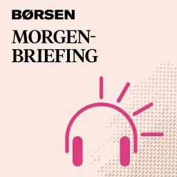 Børsen Morgenbriefing Podcast artwork