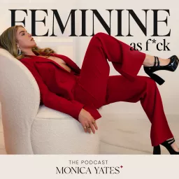 Feminine as F*ck Podcast artwork