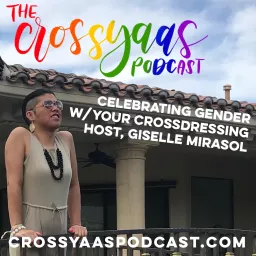 The CrossYAAS Podcast: Appreciating Crossdressing, Sexuality and Gender artwork