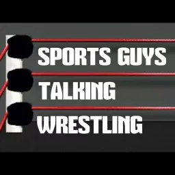 Sports Guys Talking Wrestling Podcast artwork