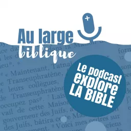 Au Large Biblique Podcast artwork