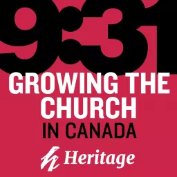 9:31 Growing the Church in Canada Podcast artwork