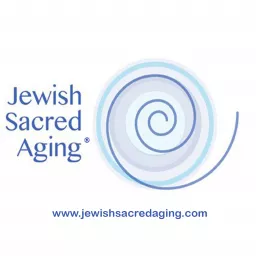 Jewish Sacred Aging Podcasts