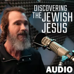 Discovering The Jewish Jesus Audio Podcast artwork