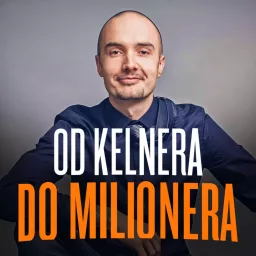 Od Kelnera Do Milionera