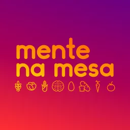 Mente na Mesa Podcast artwork