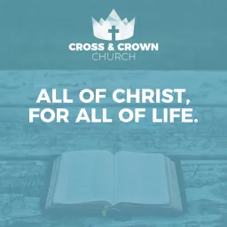 Cross & Crown Church Sermons