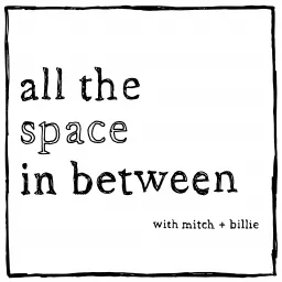 all the space in between Podcast artwork