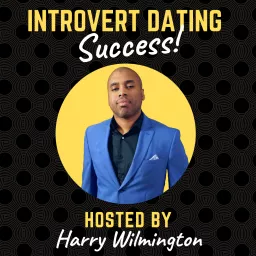 Introvert Dating Success Podcast artwork