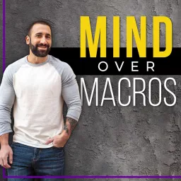 Mind Over Macros Podcast artwork