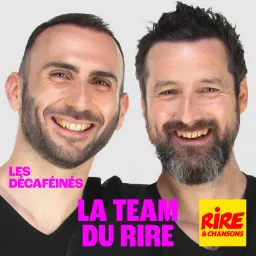 Les Décaféinés - La Team du Rire