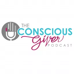 The Conscious Giver Podcast artwork