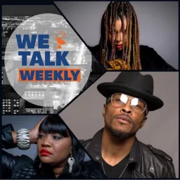 We Talk Weekly Podcast artwork