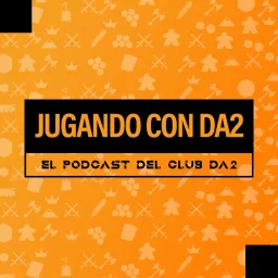 Jugando con Da2 Podcast artwork
