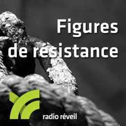 Les grandes figures de résistance Podcast artwork