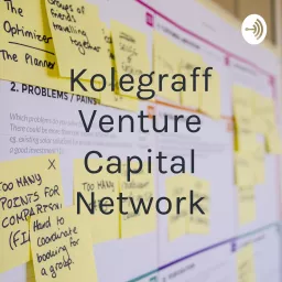 Kolegraff Venture Capital Network Podcast artwork