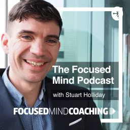 The Focused Mind Podcast artwork