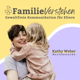 Familie Verstehen: Gewaltfreie Kommunikation für Eltern