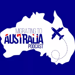 Migrating To Australia Podcast artwork