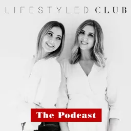 LifeStyled Club - The Podcast artwork