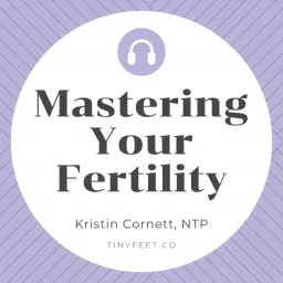 Mastering Your Fertility Podcast artwork