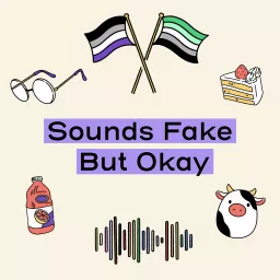 Sounds Fake But Okay Podcast artwork