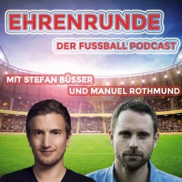 Ehrenrunde - der Fussball Podcast