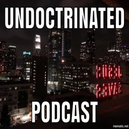 Undoctrinated Podcast artwork