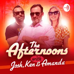 The Afternoons with Josh, Ken, and Amanda Podcast artwork