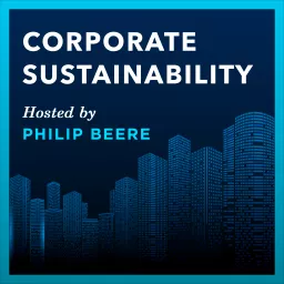 Corporate Sustainability with Philip Beere Podcast artwork