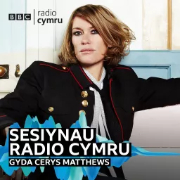 Sesiynau Radio Cymru gyda Cerys Matthews