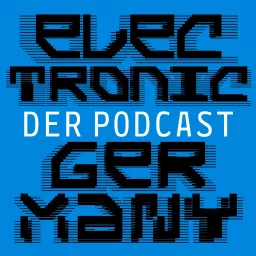 Electronic Germany - Der Podcast artwork