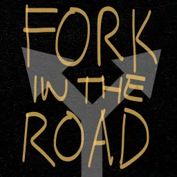 Fork In The Road Podcast artwork