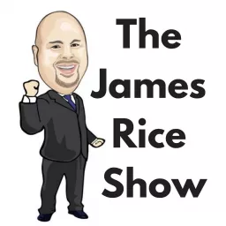 The James Rice Show Podcast artwork