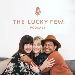 The Lucky Few Podcast artwork
