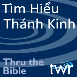 Tìm Hiểu Thánh Kinh @ ttb.twr.org/vietnamese Podcast artwork