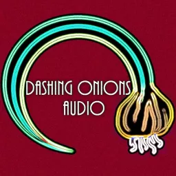 Dashing Onions Audio Podcast artwork