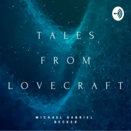 Tales From Lovecraft Podcast artwork
