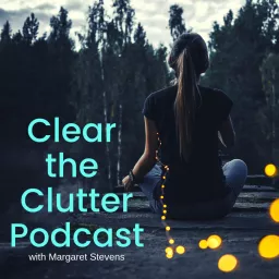 Clear the Clutter Podcast artwork