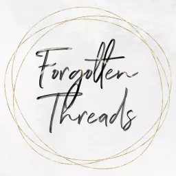 Forgotten Threads Podcast artwork