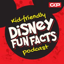 Kid Friendly Disney Fun Facts Podcast